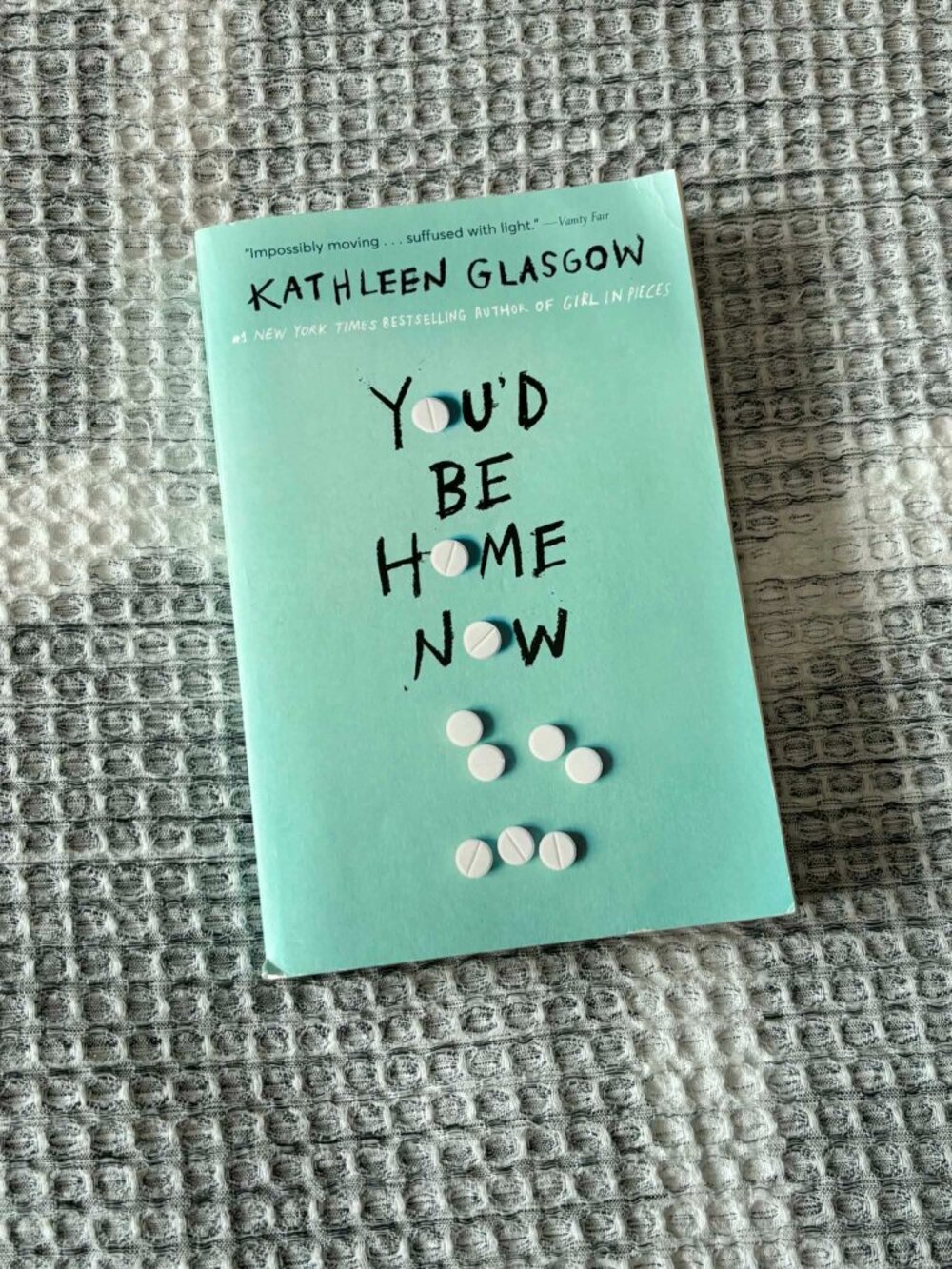 You'd Be Home Now - Kathleen Glasgow - Paperback